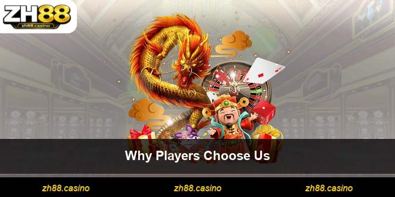 Why Players Choose Us