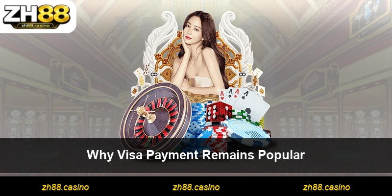 Why Visa Payment Remains Popular