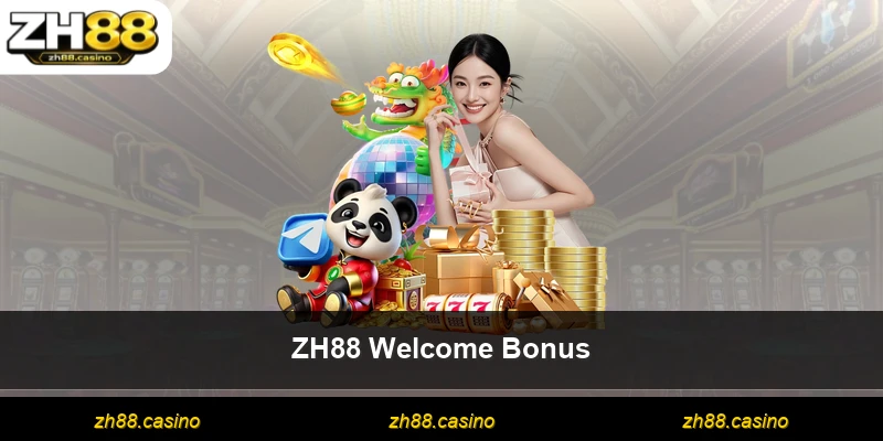 ZH88 Welcome Bonus